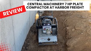 My Review of CENTRAL MACHINERY 7 HP Plate Compactor from Harbor Freight [upl. by Novit]