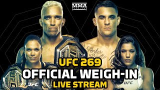 UFC 269 Oliveira vs Poirier Official WeighIn LIVE Stream  MMA Fighting [upl. by Brice]