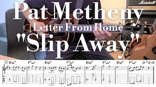 Pat Metheny quotSlip Awayquot TAB譜  Jazz Guitar [upl. by Yoho]