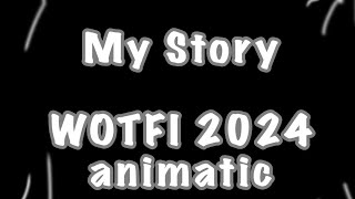 My StoryWOTFI 2024 animaticREAD DESC [upl. by Mellins]