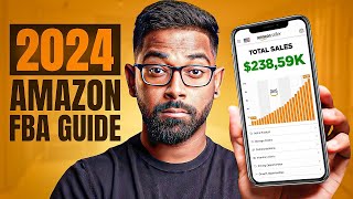 The Only Amazon FBA Guide You Will Need In 2024 for beginners [upl. by Hylton]