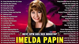 Tagalog Love Songs Medley OPM Songs 2024 💗 Imelda Papin Freddie Aguilar Greatest Hits Of All Time [upl. by Copp]