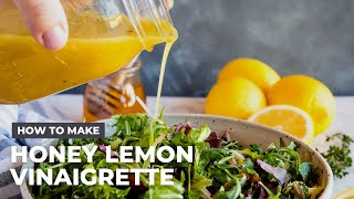 How to Make Honey Lemon Vinaigrette Salad Dressing [upl. by Aisad]