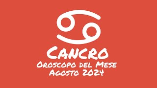 Oroscopo Cancro Agosto 2024 [upl. by Salocin]