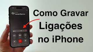 Como Gravar Ligações no iPhone Nova Funcionalidade Grátis [upl. by Ainat108]