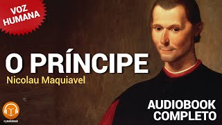 O Príncipe Nicolau Maquiavel Audiobook Completo  VOZ HUMANA [upl. by Aihsema]