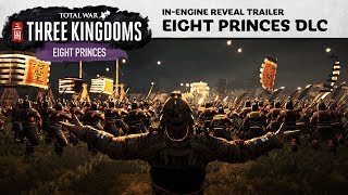 Total War THREE KINGDOMS  Eight Princes Reveal Trailer [upl. by Sahpec]