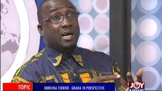 Burkina Terror Ghana in Perspective  PM Express on Joy News 18116 [upl. by Yrahcaz]