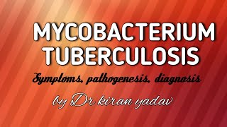 Microbiology lectureMycobacterium tuberculosis symptoms pathogenesis diagnosis Tuberculosis [upl. by Teuton]