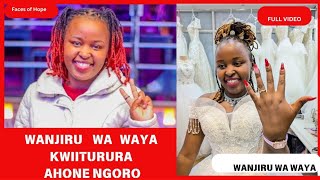 WANJIRU WA WAYA kwaria ciigii mathina ma kihiko giake [upl. by Heck]