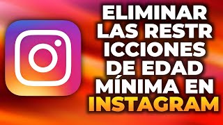 Cómo eliminar las restricciones de edad mínima en Instagram 2024 [upl. by Ainslie873]