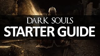 Dark Souls  Starter Guide [upl. by Adnawyek]