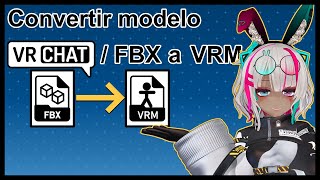 Tutorial  Convertir modelo VRChatFBX a VRM [upl. by Rosalinde]