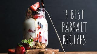 3 Best Parfait Recipes [upl. by Ikuy]