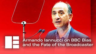 Armando Iannucci on BBC Bias and the Fate of the Broadcaster  Edinburgh TV Festival [upl. by Tomkin440]