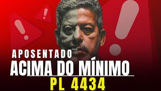 Aposentados Acima do Mínimo  PL 4434 Recado Importante Para Você [upl. by Yenittirb]