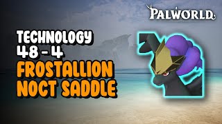 484 Frostallion Noct Saddle  Palworld [upl. by Eiggep995]