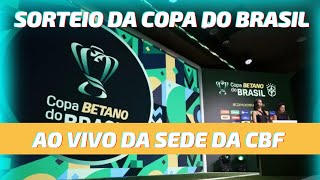 SORTEIO DA COPA DO BRASIL AO VIVO DA CBF [upl. by Enairda]