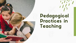 Pedagogical Practices in Teaching [upl. by Muns]