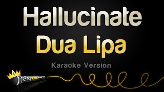 Dua Lipa  Hallucinate Karaoke Version [upl. by Uri]