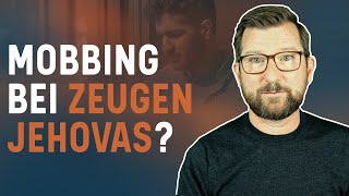 Zeugen Jehovas und Mobbing [upl. by Ardnosac]