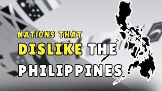 Countries That Dislike the Philippines Philippines InternationalRelations Geopolitics [upl. by Kachine]