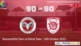 Beaconsfield Town 21 Didcot  90in90 Highlights  14 October 2023 [upl. by Strephonn]