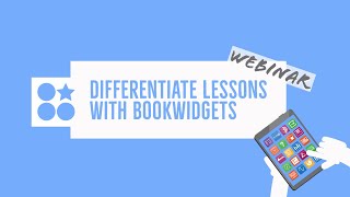 Differentiate your lessons with BookWidgets  Advanced Webinar for teachers [upl. by Tema]