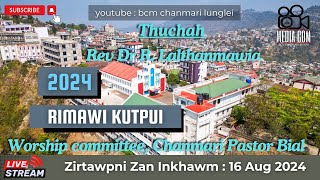 BCM CHANMARI PASTOR BIAL WORSHIP COMMITTEE  RIMAWI KUTPUI  AUGUST 16 2024 [upl. by Nyladgam]