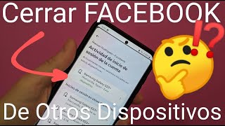 📱💻❌ Cómo CERRAR SESIONES ABIERTAS de FACEBOOK en OTROS DISPOSITIVOS desde MI CELULAR 2024 [upl. by Letsyrk]