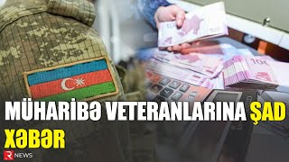 Müharibə veteranlarına ŞAD XƏBƏR 80 manatlıq müavinət artırılacaq  RTV [upl. by Orgell]