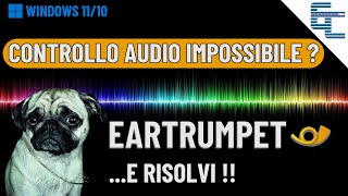 Controllo Audio impossibile EarTrumpete risolvi [upl. by Ahsilrae225]