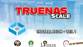 Installation TrueNas Scale  Teil 1  Booten Datenpool Raid und SMB Freigabe GERMAN [upl. by Assil997]