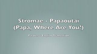 Stromae  Papaoutai  English Translation and Lyrics [upl. by Tnilk]