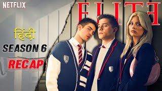 ELITE Season 6 Hindi Recap  Must Watch Before ELITE Season 7  Netflix Series Explained l FizzPlus [upl. by Erlandson]