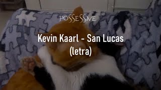 Kevin Kaarl  San Lucas letra [upl. by Yesiad444]