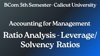 Solvency Leverage Ratios Ratio Analysis  Accounting for Management  BCom 5th Semester [upl. by Gannon]