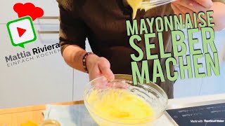 Mayonnaise selber machen Rezept  Anleitung  Mattia Riviera [upl. by Engenia]