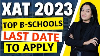 XAT 2023 Latest Updates 🔥Top MBA College Last Date to Apply through XAT [upl. by Revart978]