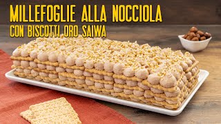 TORTA MILLEFOGLIE ALLA NOCCIOLA CON BISCOTTI ORO SAIWA Ricetta Facile  Fatto in Casa da Benedetta [upl. by Citarella]