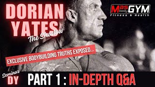 Exclusive Dorian Yates Uncut QampA  Bodybuilding Exposed Part 1 [upl. by Nelav82]