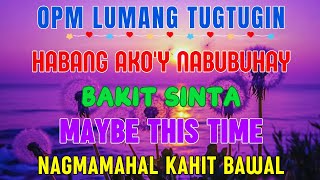 Habang Akoy Nabubuhay  Best Opm Love Song  Tagalog Love Song  Tagos Sa Puso 70s 80s 90s [upl. by Tait]