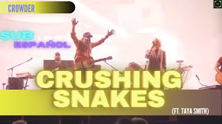 Crushing Snakes Crowder Ft Taya Gaukrodger Hope Songs Channel  Sub Español [upl. by Nellad900]