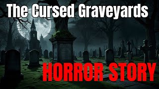 3 The Cursed Graveyards Tombs That Should Never Be Opened  Horror Stories [upl. by Analem]