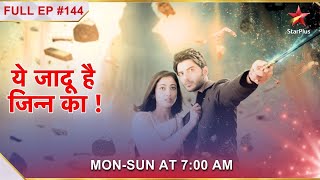 Yehh Jadu Hai Jinn Ka  Episode 144 [upl. by Emya]