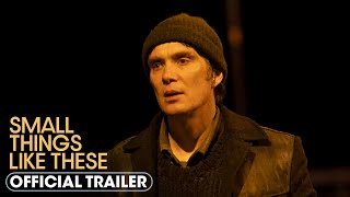 Small Things Like These 2024 Official Trailer  Cillian Murphy Emily Watson [upl. by Esiole]