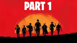 PART 1 Red Dead Redemption 2 Lets Play My First Time Ever [upl. by Nnadroj]