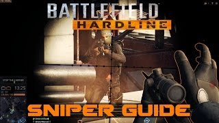 Battlefield Hardline Sniper Tutorial  Professional Guide BETA  Basic Tips and Tricks [upl. by Marola]