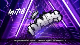 Alyssa Reid Ft Bru C  Alone Again  Initi8 Remix  Ultra Music 🔥🔥🔥🔥🔥 [upl. by Acinelav350]