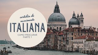 COMO ACHAR COMUNE PESQUISA DE CERTIDAO DE NASCIMENTO ITALIANA CIDADANIA ITALIANA [upl. by Tnilk]